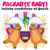 Killer Queen - Rockabye Baby&F. Mercury