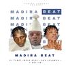 MADIRA BEAT (feat. OBA SOLOMON & Y DOLLAR) (Explicit) - DJ TOBZY IMOLE GIWA&Oba Solomon&Y Dollar