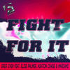 Fight For It (Original Mix) - Greg Even&Elise Palmer&Ashton Chase&Mariami