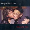 Toda Una Vida - Mayte Martin