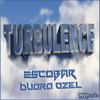 Turbulance (Original Mix) - Escobar&Bugra Ozel