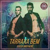 Tarraxa Bem - Sousa Brothers