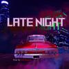 Late Night (Explicit) - Half Deezy