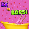 Ex Ki Barsi - ASR