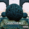 Cannonball (Got You On My Mind) (Explicit) - Icetre