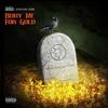 Bury Me For Gold (feat. Alpha Ojini & Ozone|Explicit) - Paybac Iboro&Alpha Ojini&Ozone