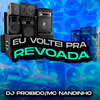 Eu Voltei pra Revoada (Explicit) - Mc Nandinho&DJ PROIBIDO
