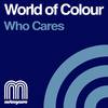 Who Cares (Christian Alvarez Remix) - World Of Colour&Christian Alvarez