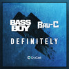 Definitely - Bassboy&Bru-C