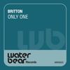 Only One (Original Mix) - Britton