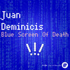 Blue Screen Of Death - Juan Deminicis