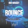 Mo Bounce (Whiskey Version) (Explicit) - Rob Whiskey