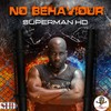 No Behaviour - Superman HD