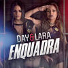 Enquadra - Day e Lara