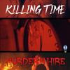 Killing Time (Explicit) - Murder4Hire