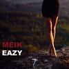Eazy (Original Mix) - Meik