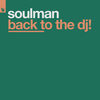 Back To The DJ! (Jump Around Edit) - SoulMan