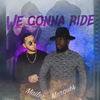 We Gonna Ride - B. Marqués&Mailer