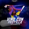 Vino con pastilla (Explicit) - Coper El Final