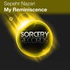 My Reminiscence (Original Mix) - Sepehr Nazari