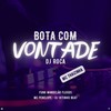 Bota Com Vontade (Explicit) - Funk Mandelão Fluxos&DJ Roca&MC Thaizinha&DJ Vitinho Beat&MC Penélope