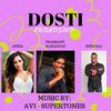 Dosti(feat. King Raj) - Anisa&Prashant Ramjatan&King Raj