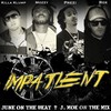 Impatient (Explicit) - Rox&Mozzy&Prezi&Killa Klump