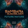 Future Nature (Original Mix) - Samsara&Sugar Glider