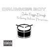 Drummer Boy(feat. Hutson Percussion) (Explicit) - John Fuggin Dough&Hutson Percussion