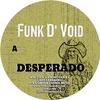 Desperado - Funk D'Void