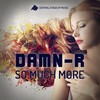 So Much More (Tronix DJ Remix) - Damn-R