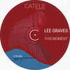 This Moment (Original Mix) - Lee Graves