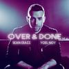 Over & Done (Club Mix) - Yoel Noy&Sean Crazz