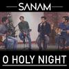 Oh Holy Night - Sanam