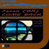 Come Back (Original Mix) - 7Even (Gr)
