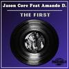 The First (Original Mix) - Jason Core&Amando D.