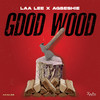 Good Wood (Explicit) - LAA LEE&Agbeshie&Romario Ricketts&Frank Lawstand