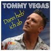 Dann heb' ich ab (Radio Version) - Tommy Vegas