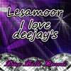 I Love Deejay's (Original Mix) - Lesamoor