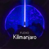 KILIMANJARO (Explicit) - Flexo