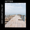 On the Other Side - Setter