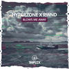 Blows Me Away (Radio Edit) - Hyperzone&RWND