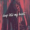 Deep Into My Heart - Lucas Butler&Patrik Kamsties