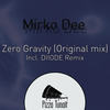 Zero Gravity (Original Mix) - Mirko Dee