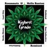 Highest Grade - Roommate&Mello Banton&Dubiterian