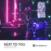 Next To You - Blaze U&Lanne&Benjamin Darm