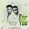 For You - Embray&Kidz