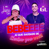 Bebêeee Ai Que Saudade de Sentar pra Você! (Explicit) - DJ Gabriel do Borel&mc Lucy&Mc GL