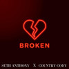 Heartbroken (Explicit) - Seth Anthony&Country Cody