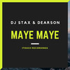 Maye Maye - DJ Stax&Dearson